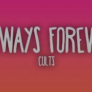 Cults Always Forever
