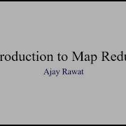 1 Introduction To Map Reduce