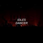 IDLES Dancer Sub Español