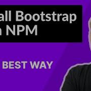 How To Install Bootstrap With NPM Best Way