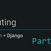Intro To Django 2 Routing