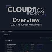 Getting Started With CLOUDflex Broadcast Platform Overview