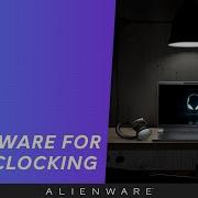 Maximizing Your Gaming Performance How To Set Your Alienware PC Before Overclocking
