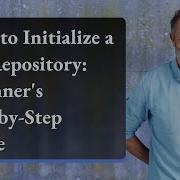 How To Initialize A Git Repository Beginner S Step By Step Guide