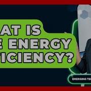 What Is The Energy Efficiency Emerging Tech Insider