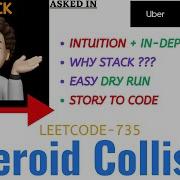 Asteroid Collision Intuition Dry Run Leetcode 735 Uber Lyft Explanation Live Coding