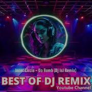 Inner Circle Da Bomb Dj IsI Remix