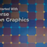 Getting Started With Universe Motion Graphics