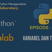 Tipe Data Dan Variabel Google Colab Belajar Python Pemula Eps 3