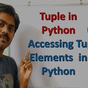 Tuple In Python Accessing Elements In Tuple How To Access Elements In Tuple In Python