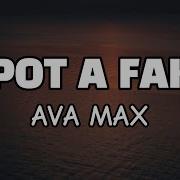 Ava Max Spot A Fake Lyrics