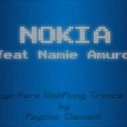 Nokia Feat Namie Amuro Always Here Psychic Element Trance Remix