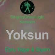 Ebru Yaşar Siyam Yoksun Düet Karaoke SGL R1 162