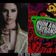 Selena Gomez Sean Kingston Cher Lloyd Slow Down X Rum N Raybans Mashup