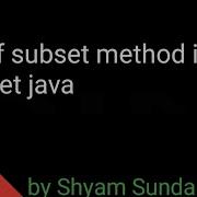 Use Of Subset Method In TreeSet Java Shyam Sundar
