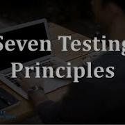 1 3 Seven Testing Principles ISTQB FL 2018