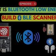 Get Started With BLE And Build BLE Scanner In ESP IDF With ESP32 Using VS Code