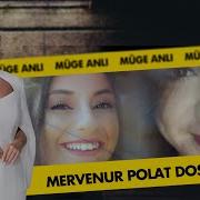 Mervenur Polat Olayı Müge Anlı Dosya Kolajı