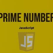 Prime Number In JavaScript Find Prime Number Javascript Interview Questions Prime Number