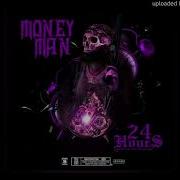 Money Man Breather SLOWED 24 Hours