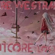 Where We Started Lost Sky Feat Jex Nightcore Lyrics