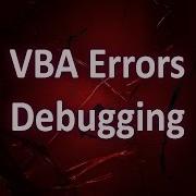 VBA Errors Tips For Debugging