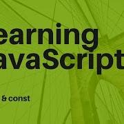 Learn JavaScript Var Let Const