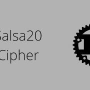 Salsa20 Cipher Rust