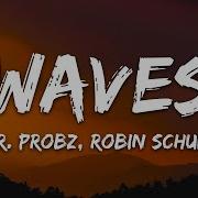 Mr Probz Robin Schulz Waves Lyrics