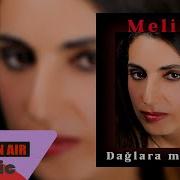 Melinay Dağlara Mı Yazdın