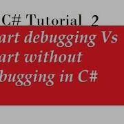 Start Debugging Vs Start Without Debugging In C