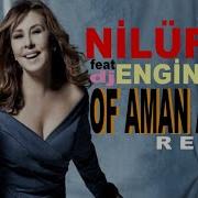 Nilüfer Feat Engin Dee Of Aman Aman Remix