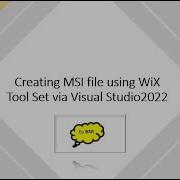 Creating MSI File Using WiX Tool Set