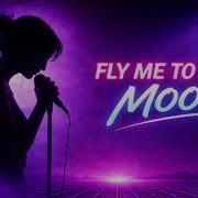 Frank Sinatra Fly Me To The Moon 80s Retro Synth Version X Dreamwave