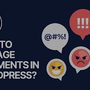 How To Manage Comments In WordPress Website Tutorial