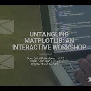 Untangling Matplotlib An Interactive Workshop