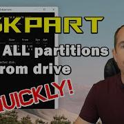 How To Erase ALL Partitions Using DISKPART Quickly Remove ALL Partitions From A Drive