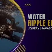 JQuery Water Ripples Effects Javascript JQuery