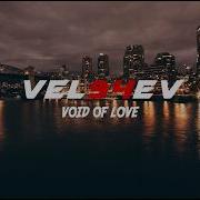 VEL94EV Void Of Love