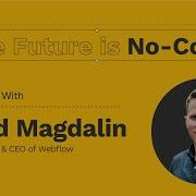 The Future Is No Code Vlad Magdalin Full Interview