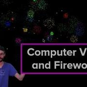 Coding Train Live Stream 48 Computer Vision And Fireworks