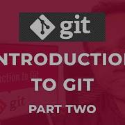 Git Tutorial Part 2 Walkthrough Of Git