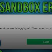 How To Fix Windows Sandbox Error The Remote Environment Is Logging Off Quick Solution
