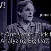 The One Weird Trick For Analyzing Big Data Eyeball It Early Often John Lamping YOW 2016