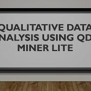Qualitative Data Analysis Using QDA Miner Lite Coding Themes Text Retrieval And Auto Coding