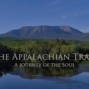 The Appalachian Trail A Journey Of The Soul