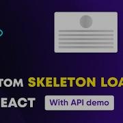 Create A Custom Skeleton Loader In React