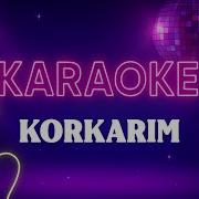 Derya Bedavacı Korkarım KARAOKE
