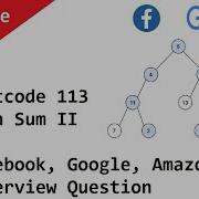 Leetcode 113 Path Sum II Facebook Google Amazon Interview Question