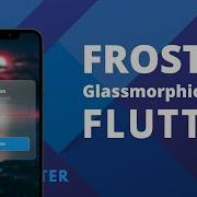 Flutter Frosted UI Glass Effect